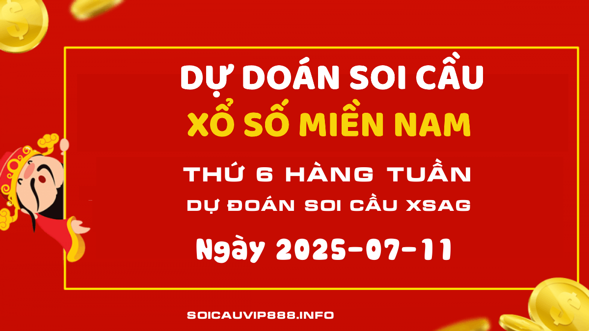 Dự đoán XSAG ngày 11 tháng 07 năm 2025 - Soi cầu Xổ số An Giang Thứ 6