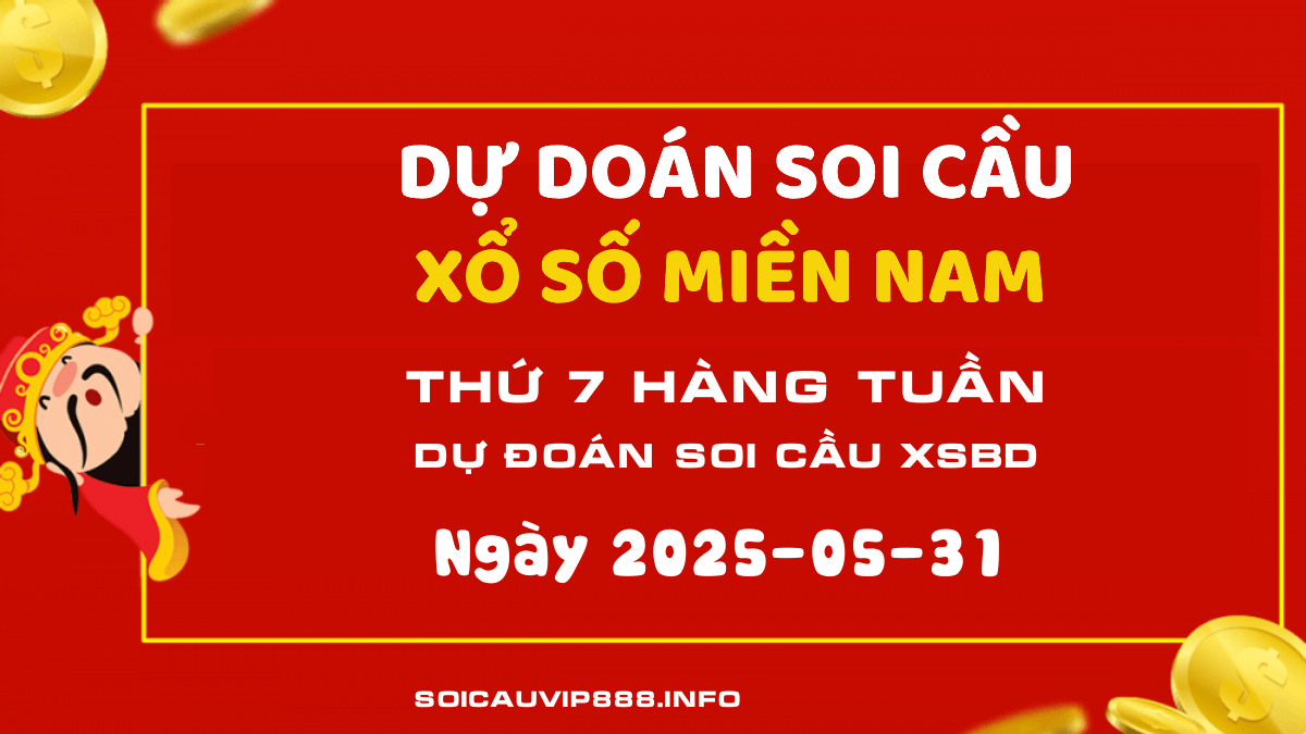 Dự đoán XSBD ngày 31 tháng 05 năm 2025 - Soi cầu Xổ số Bình Dương Thứ 7