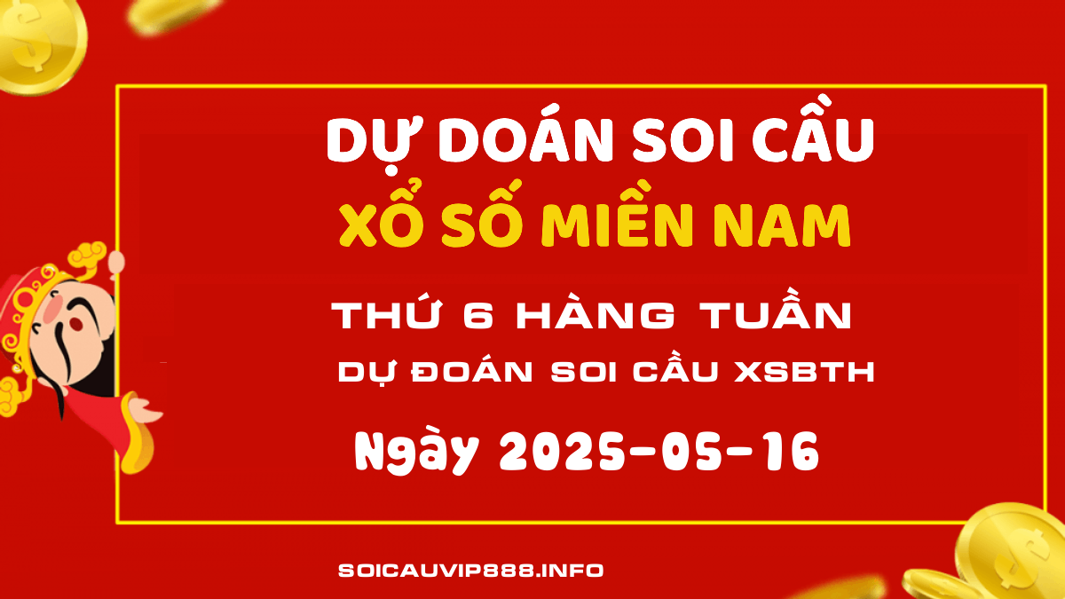 Soi cầu Xổ số BTH ngày 16 tháng 05 - Dự Đoán XSBTH 16/05/2025