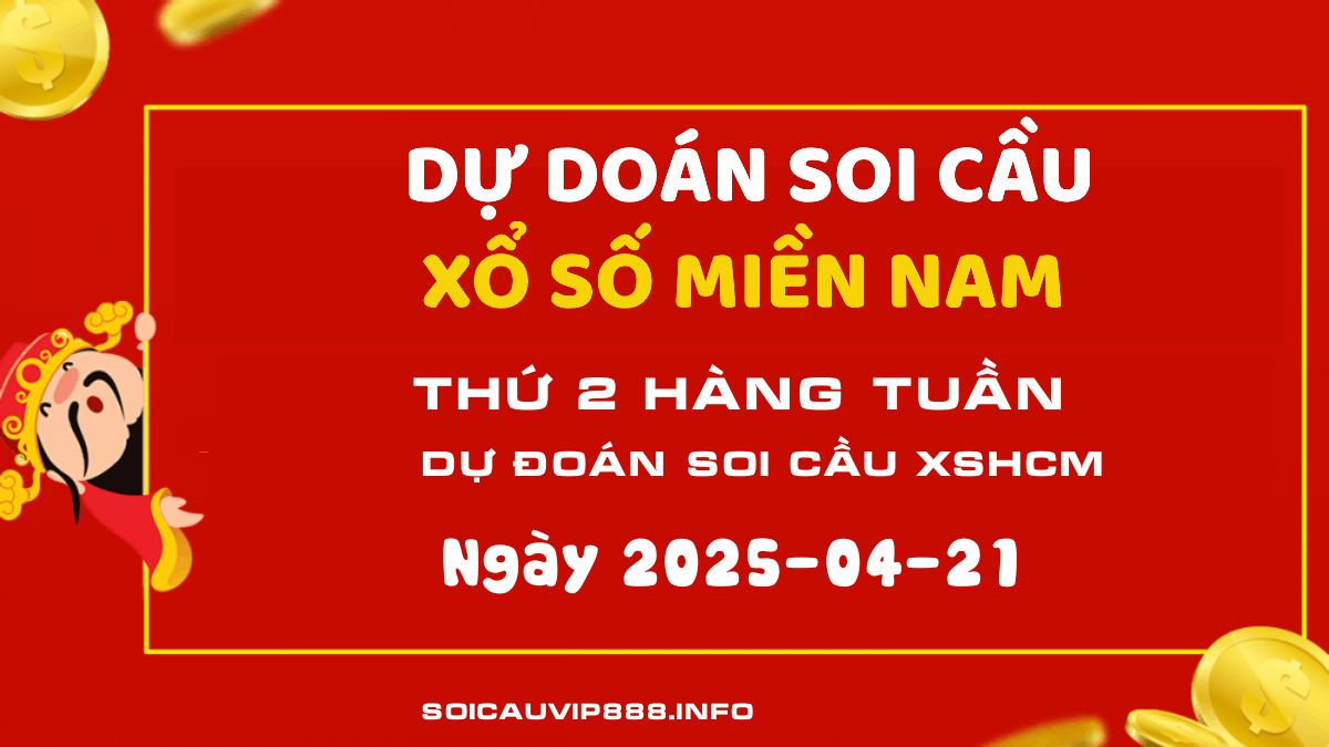 Dự đoán Xổ số TP HCM 21/04/2025 chính xác hôm nay - Soi cầu Hồ Chí Minh Thứ 2