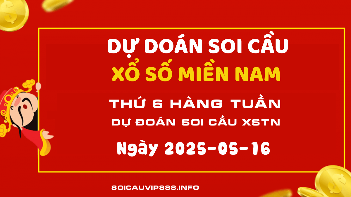 Soi cầu XSTN ngày 16 tháng 05 năm 2025 - Dự đoán Xổ số Tây Ninh Thứ 6