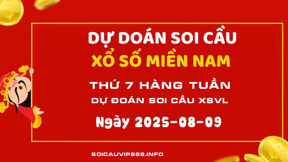 Chốt soi cầu Xổ số VL 09/08/2025 - Dự đoán Kết quả xổ số Vĩnh Long Thứ 7