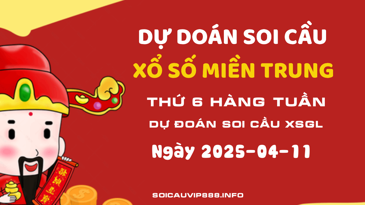 Dự đoán XSGL ngày 11 tháng 04 năm 2025 - Soi cầu Xổ số Gia Lai Thứ 6